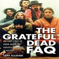 : Благодарните Мртви НАЈЧЕСТО ПОСТАВУВАНИ ПРАШАЊА: Останува Само Да Се Знае За Најголемиот Џем Бенд Во Историјата