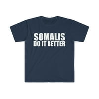Сомалијците го прават тоа подобро Унисе Маица С-3ХЛ Гордост Гордо Наследство Сомалија