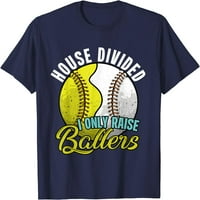 Куќа Поделена Јас Само Се Подигне Балери Смешни Бејзбол & Софтбол Маица